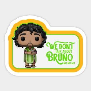 We don’t talk about bruno? T-Shirt Sticker